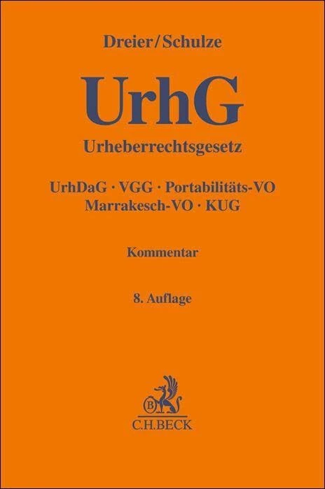 Urheberrechtsgesetz. UrhG: Urheberrechts-Diensteanbieter-Gesetz, Verwertungsgesellschaftengesetz, Nebenurheberrecht, Portabilitätsverordnung, Marrakeschverordnung, Kunsturhebergesetz. Kommentar