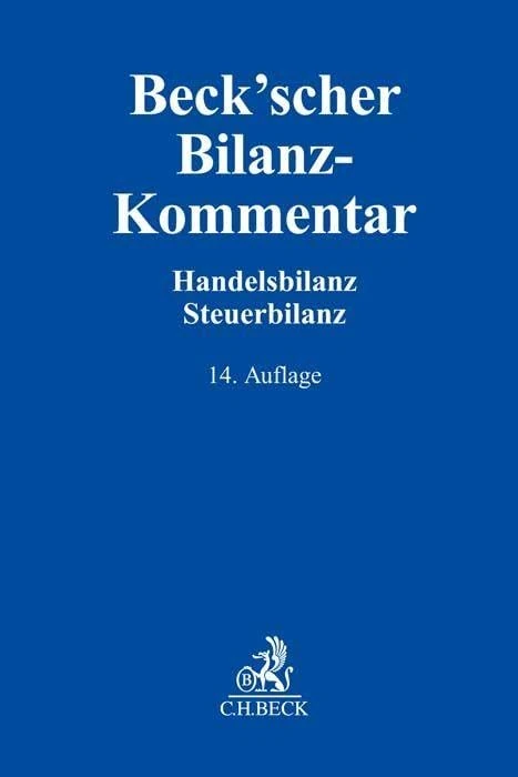 Beck'scher Bilanz-Kommentar: Handels- und Steuerbilanz, §§ 238-339, 342-342r HGB