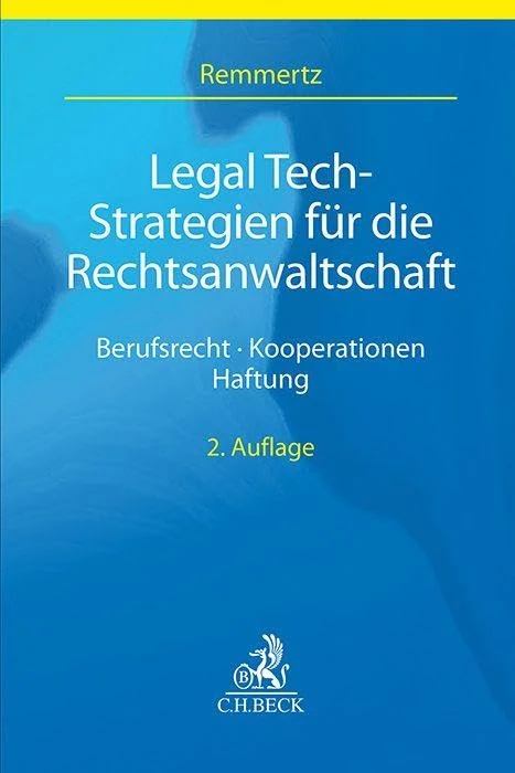 Legal Tech-Strategien für Rechtsanwälte: Berufsrecht, Kooperationen, Haftung