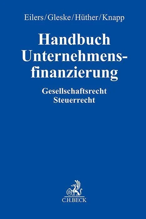 Handbuch Unternehmensfinanzierung: Gesellschaftsrecht, Steuerrecht