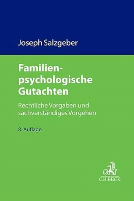 Familienpsychologische Gutachten: Rechtliche Vorgaben und sachverständiges Vorgehen