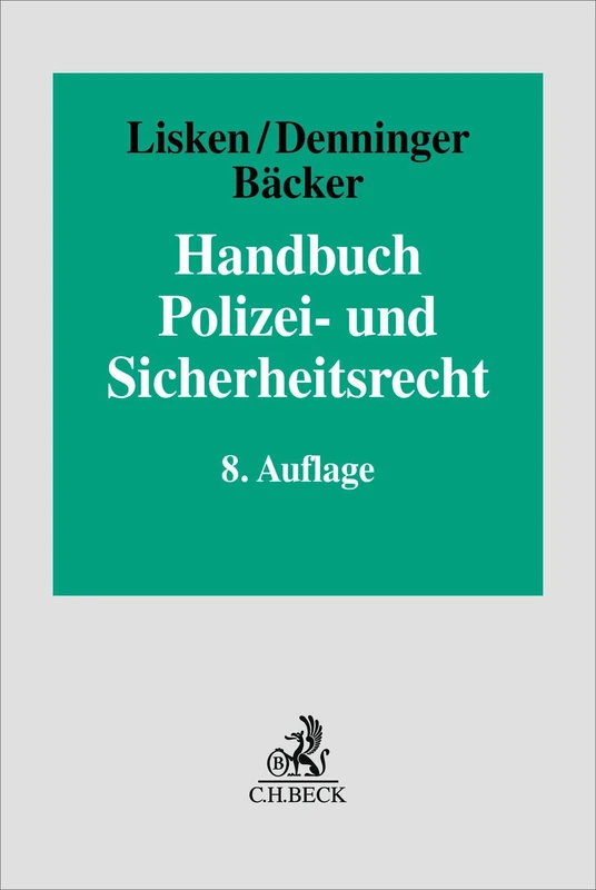 Handbuch Polizei- und Sicherheitsrecht: Gefahrenabwehr, Strafverfolgung, Rechtsschutz
