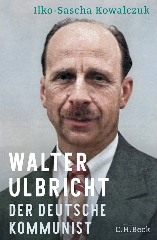 Walter Ulbricht: Der deutsche Kommunist. (1893-1945) - Image 1