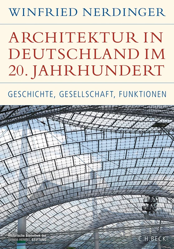 Architektur in Deutschland im 20. Jahrhundert: Geschichte, Gesellschaft, Funktionen