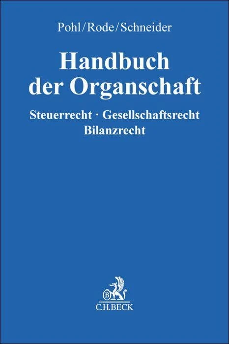 Handbuch der Organschaft: Steuerrrecht, Gesellschaftsrecht, Bilanzrecht