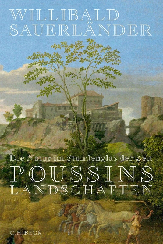 Die Natur im Stundenglas der Zeit: Poussins Landschaften