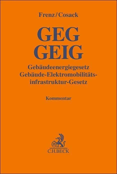 GEG GEIG Gebäudeenergiegesetz, Gebäude-Elektromobilitätsinfrastruktur-Gesetz: Kommentar