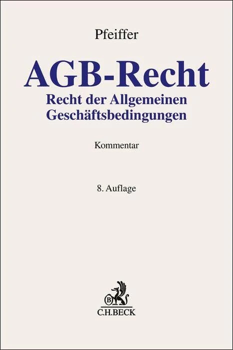 AGB-Recht: Recht der Allgemeinen Geschäftsbedingungen. Kommentar