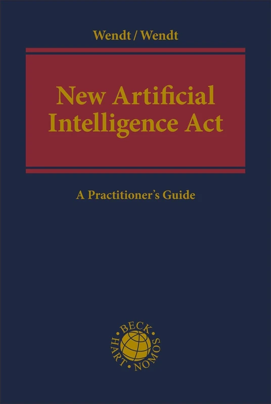 New Artificial Intelligence Act: A Practitioner's Guide