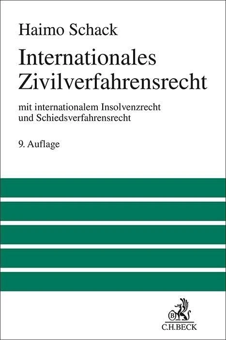 Internationales Zivilverfahrensrecht: mit internationalem Insolvenzrecht und Schiedsverfahrensrecht
