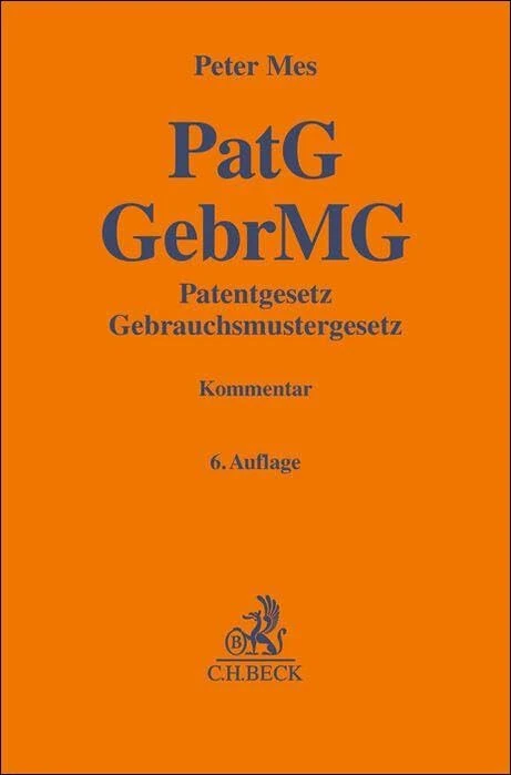 Patentgesetz, Gebrauchsmustergesetz. PatG, GebrMG: Kommentar