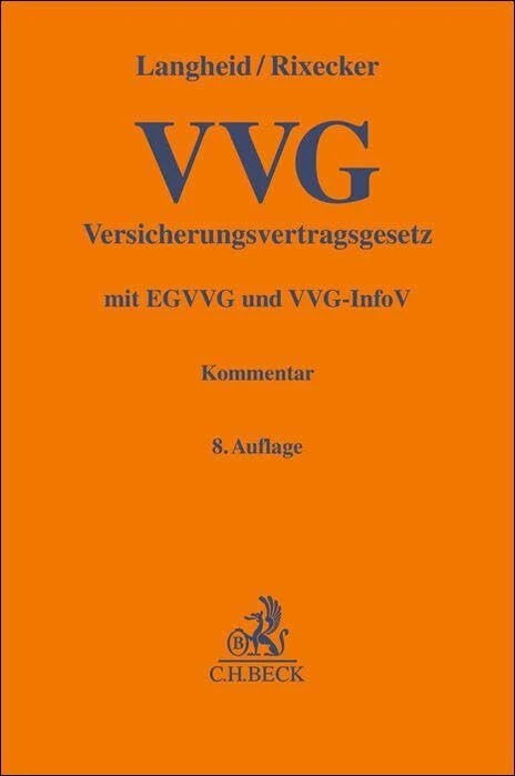 Versicherungsvertragsgesetz. VVG: mit Einführungsgesetz und VVG-Informationspflichtenverordnung. Kommentar