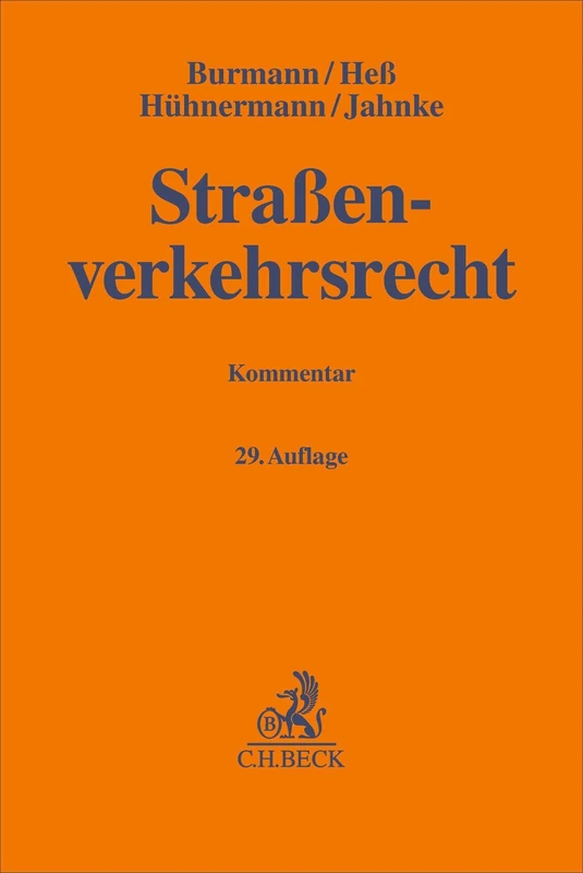 Straßenverkehrsrecht: mit StVO nebst CsgG und eKFV, dem StVG, den wichtigsten Vorschriften der StVZO und der FeV, dem Verkehrsstraf- und ... sowieVerwaltungsvorschriften. Kommentar