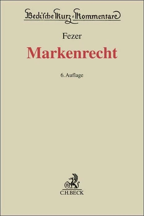 Markenrecht: Kommentar zum Markengesetz (MarkenG) und zum Internationalen Markenrecht, der Pariser Verbandsübereinkunft (PVÜ) und des Madrider Markenabkommens (MMA)