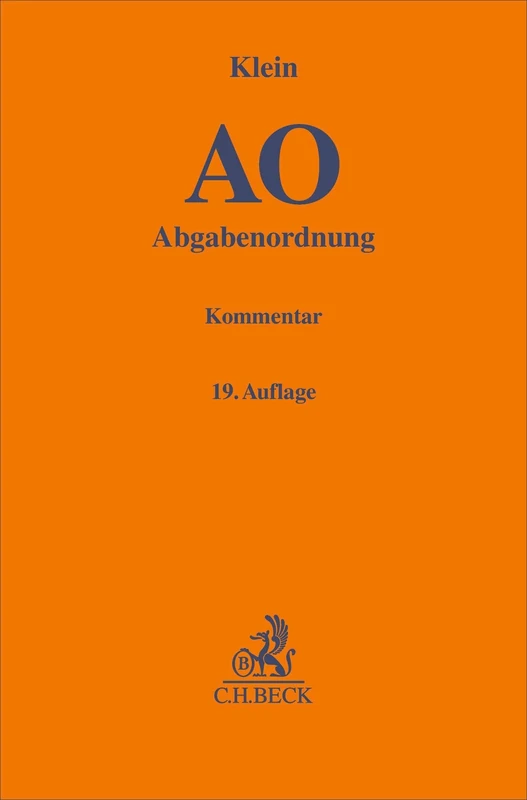 Abgabenordnung. AO: einschließlich Steuerstrafrecht. Kommentar
