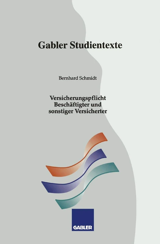 Versicherungspflicht Beschäftigter und sonstiger Versicherter: Studientext Nr.2 (Gabler-Studientexte)