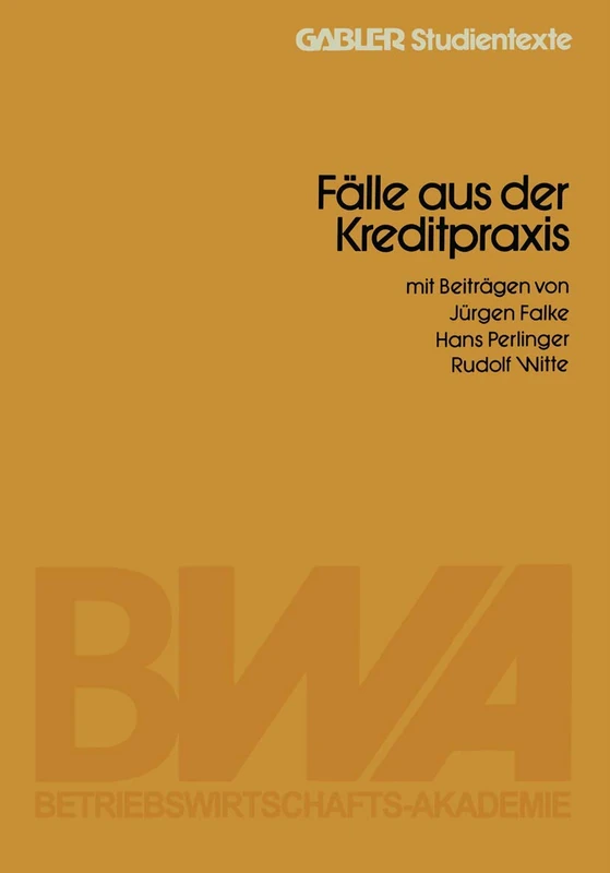 Fälle aus der Kreditpraxis (Gabler-Studientexte)