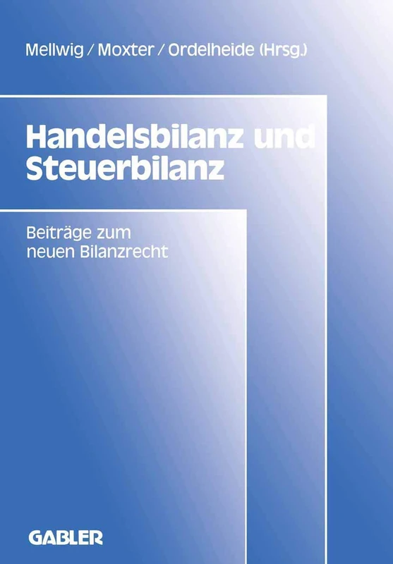 Handelsbilanz und Steuerbilanz: Beiträge zum neuen Bilanzrecht, Band 2: 32 (Wissenschaftstheorie, Wissenschaft und Philosophie, 32) - Image 1