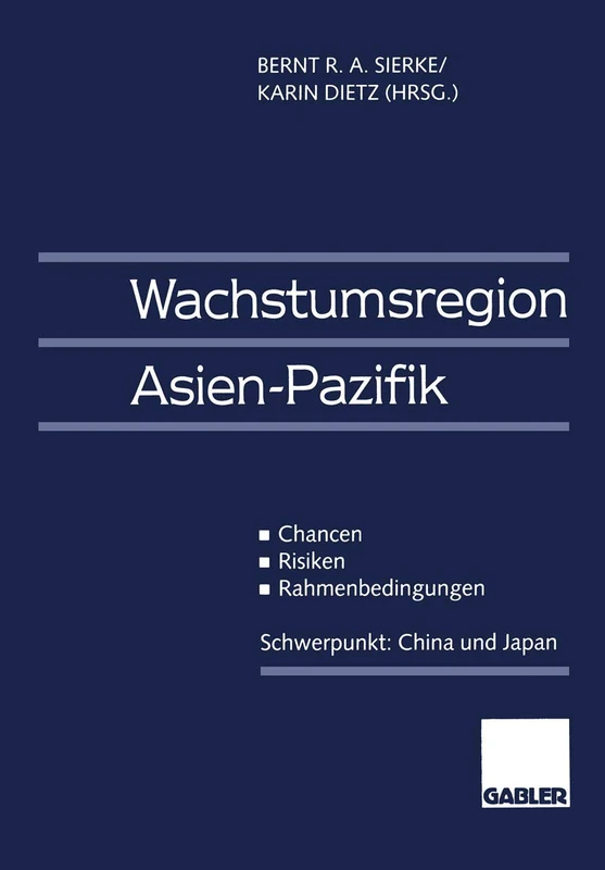 Wachstumsregion Asien-Pazifik: Chancen ― Risiken ― Rahmenbedingungen