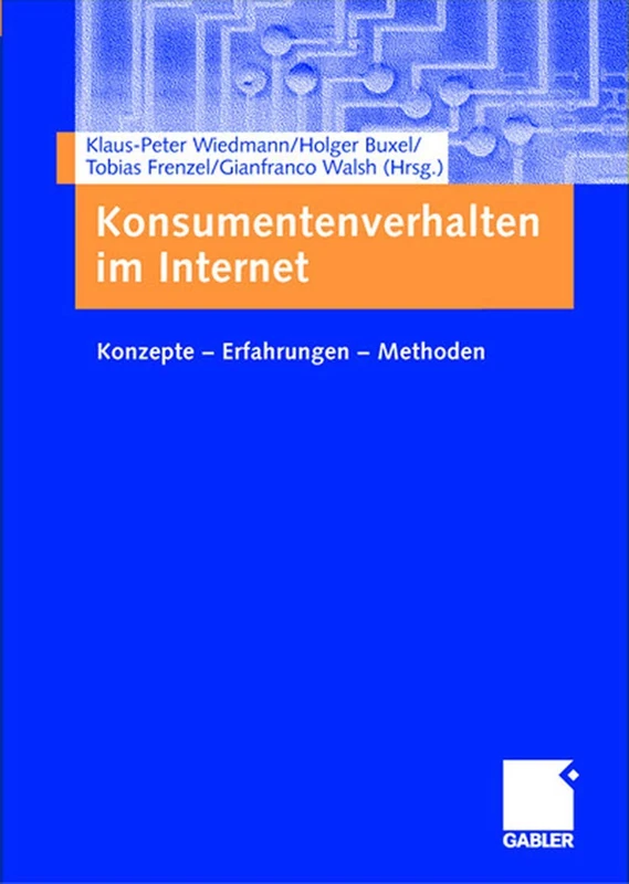Konsumentenverhalten im Internet: Konzepte ― Erfahrungen ― Methoden