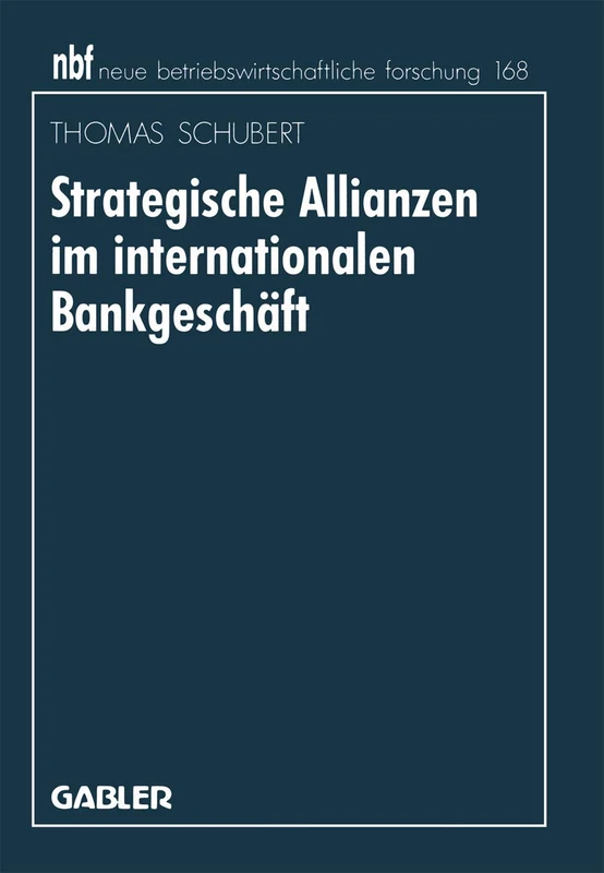 Strategische Allianzen im internationalen Bankgeschäft: 154 (neue betriebswirtschaftliche forschung (nbf), 154) - Image 1