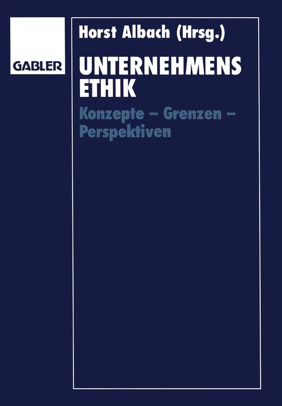 Unternehmensethik: Konzepte - Grenzen - Perspektiven: 1/92 (Zeitschrift für Betriebswirtschaft, 1/92)