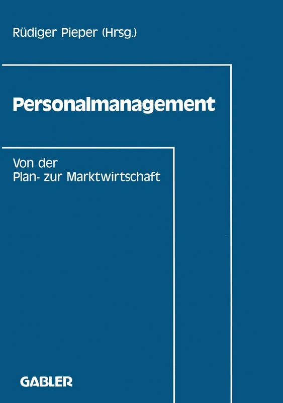 Personalmanagement: Von der Plan- zur Marktwirtschaft