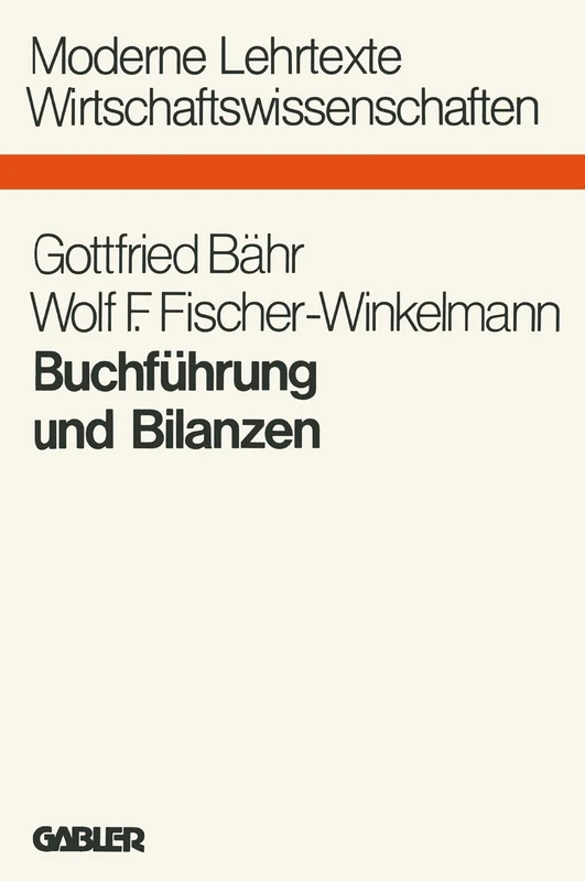 Buchführung und Bilanzen (Moderne Lehrtexte: Wirtschaftswissenschaften)