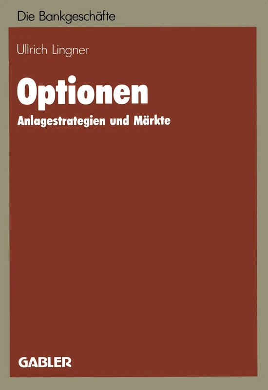 Optionen: Anlagestrategien und Märkte