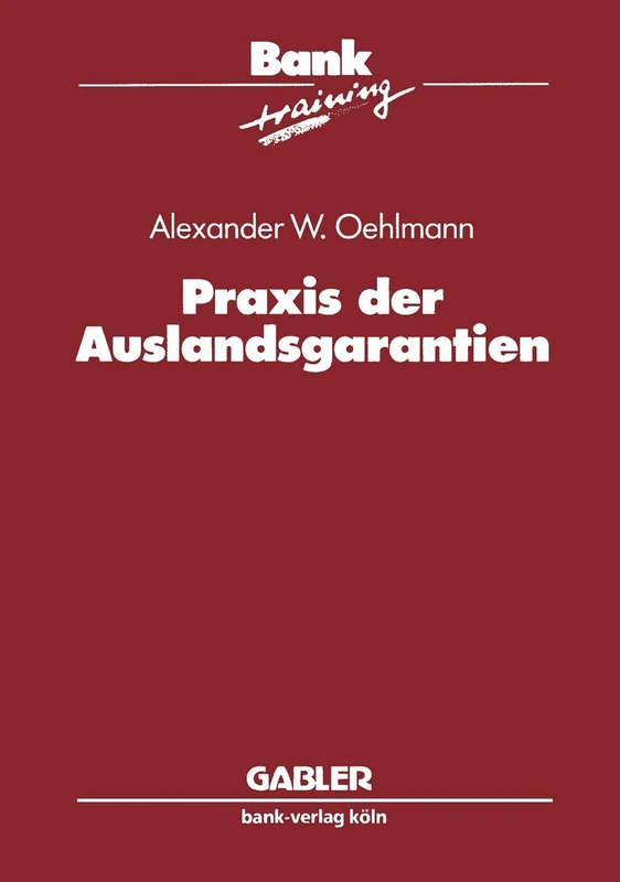 Praxis der Auslandsgarantien (Banktraining)
