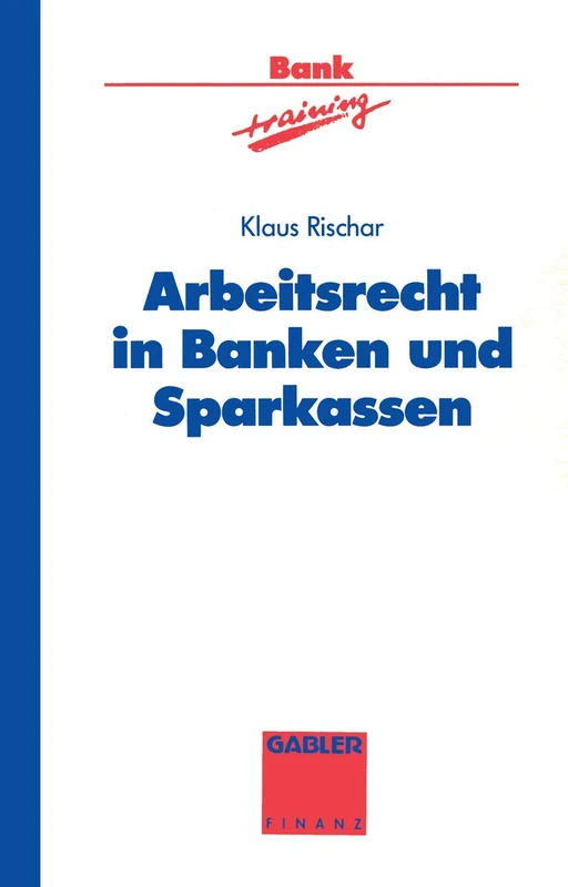 Arbeitsrecht in Banken und Sparkassen (Banktraining)