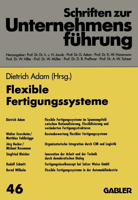 Flexible Fertigungssysteme: 46 (Schriften Zur Unternehmensfeuhrung,)