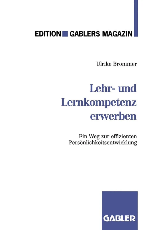 Lehr- und Lernkompetenz erwerben: Ein Weg zur effizienten Persönlichkeitsentwicklung