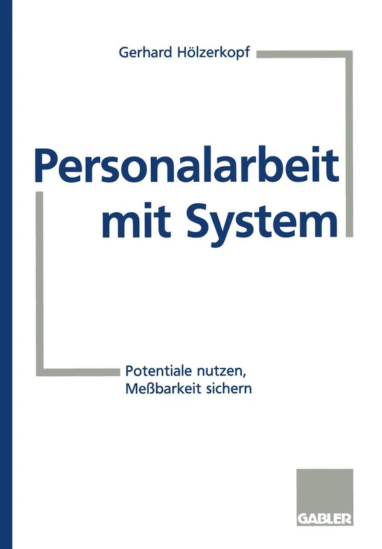 Personalarbeit mit System: Potentiale nutzen, Meßbarkeit sichern - Image 1