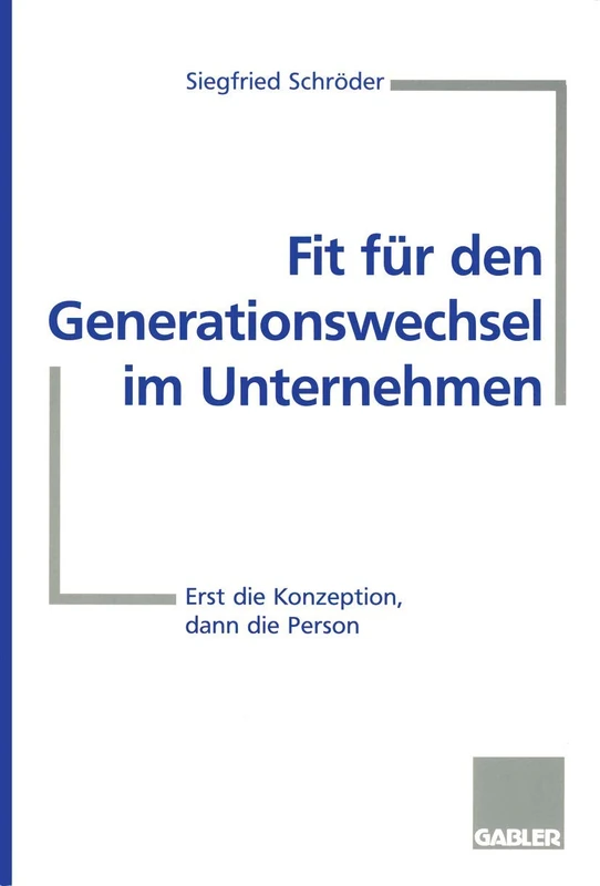 Fit für den Generationswechsel im Unternehmen: Erst die Konzeption, dann die Person - Image 1