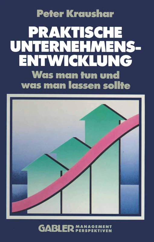 Praktische Unternehmensentwicklung: Was man tun und was man lassen sollte - Image 1