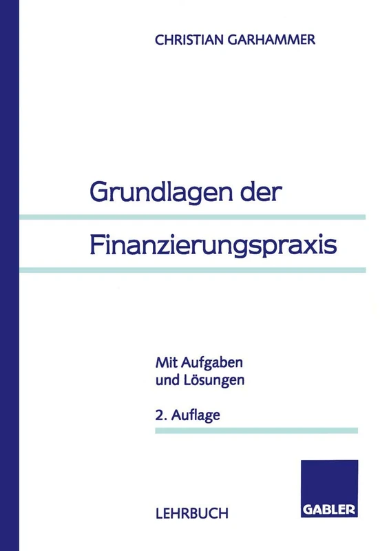 Grundlagen der Finanzierungspraxis: Mit Aufgaben und Lösungen - Image 1