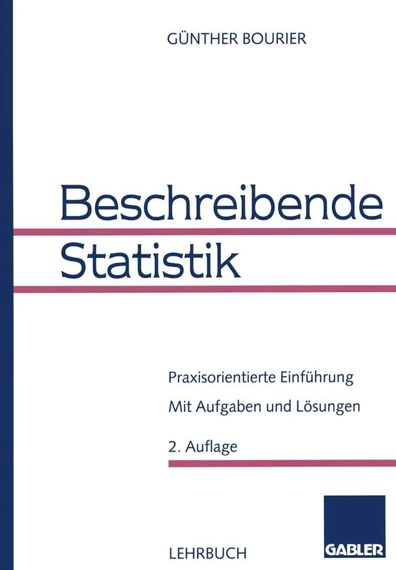 Beschreibende Statistik: Praxisorientierte Einführung