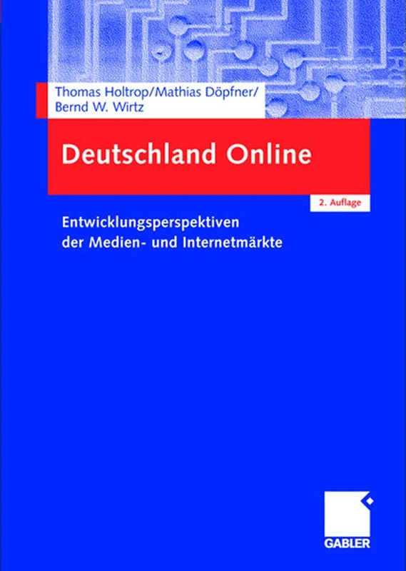 Deutschland Online: Entwicklungsperspektiven der Medien- und Internetmärkte