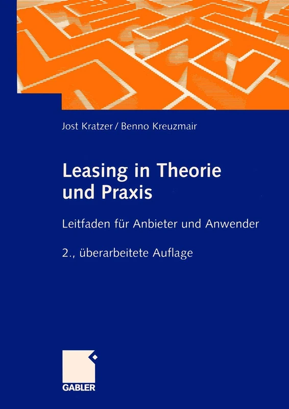 Leasing in Theorie und Praxis: Leitfaden für Anbieter und Anwender