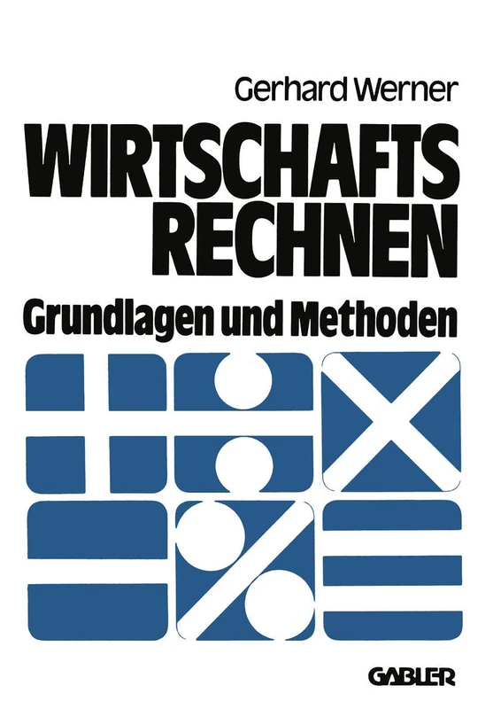 Wirtschaftsrechnen: Grundlagen und Methoden