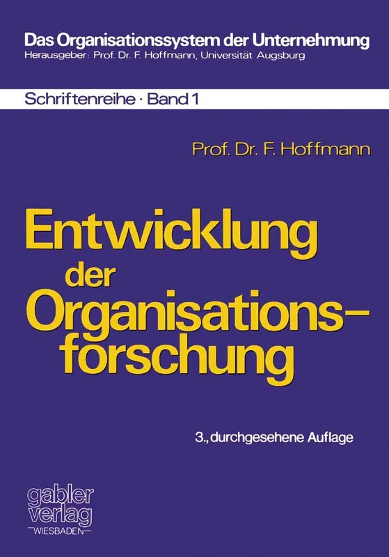 Entwicklung der Organisationsforschung: 1 (Das Organisationssystem der Unternehmung, 1)