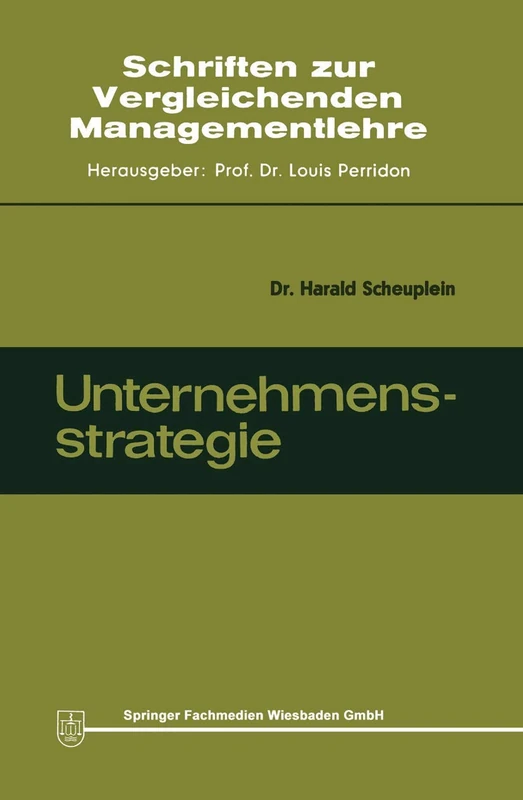 Unternehmensstrategie: Ziele, Grundsätze und Hilfsmittel: 3 (Schriften zur Vergleichenden Managementlehre, 3) - Image 1