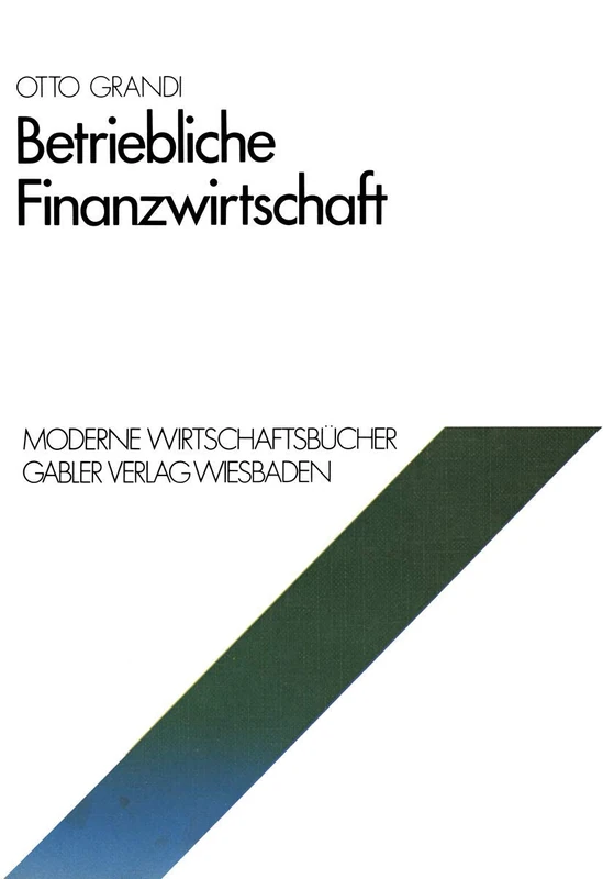 Betriebliche Finanzwirtschaft: 6 (Moderne Wirtschaftsbücher, 6)
