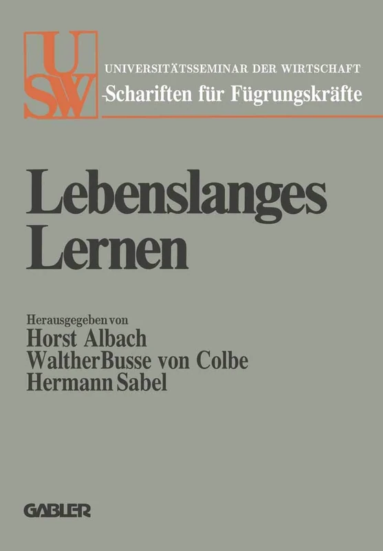 Lebenslanges Lernen: Festschrift für Ludwig Vaubel zum siebzigsten Geburtstag: 61 (USW-Schriften für Führungskräfte, 61)