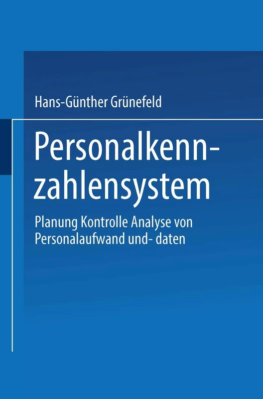 Personalkennzahlensystem: Planung · Kontrolle · Analyse von Personalaufwand und -daten