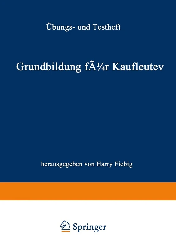 Grundbildung für Kaufleute: Übungs- und Testheft