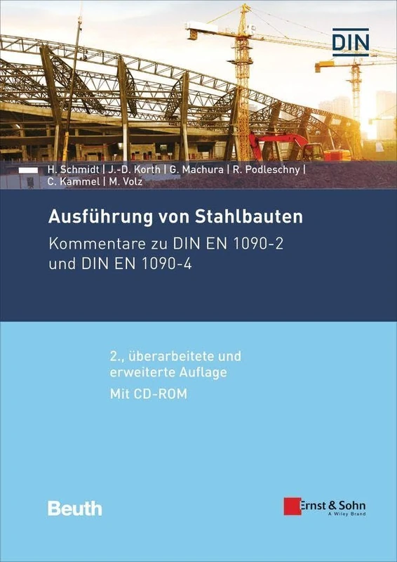 Ausführung von Stahlbauten: Kommentare zu DIN EN 1090-2 und DIN EN 1090-4; mit CD-ROM