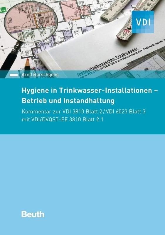 Hygiene in Trinkwasser-Installationen: Betrieb und Instandhaltung Kommentar zur VDI 3810 Blatt 2/ VDI 6023 Blatt 3 - Image 1