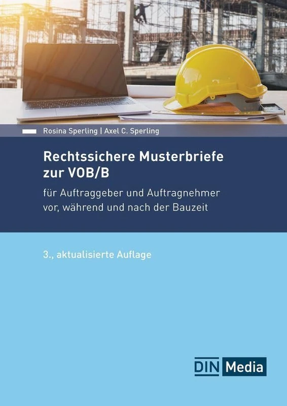Rechtssichere Musterbriefe zur VOB/B: für Auftraggeber und Auftragnehmer vor, während und nach der Bauzeit
